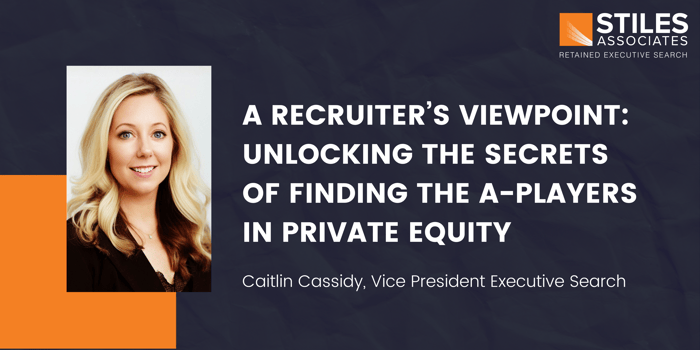 Unlocking the Secrets of Finding the A-Players in Private Equity A Recruiters Perspective